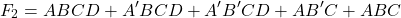 \[ F_2 = A B C D + A^{\prime} B C D + A^{\prime} B^{\prime} C D + A B^{\prime} C + ABC \]