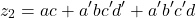 \[z_2 = a c + a^{\prime} b c^{\prime} d^{\prime} + a^{\prime} b^{\prime} c^{\prime} d\]