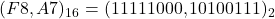 (F8,A7)_{16} = (11111000,10100111)_{2}