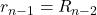 r_{n-1} = R_{n-2}