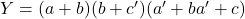 Y =(a + b ) (b + c^\prime ) (a^\prime + ba^\prime + c)