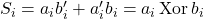 S_{i} = a_i b_i^\prime + a_i^\prime b_i = a_i \operatorname{Xor} b_i