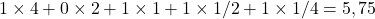 1 \times 4 + 0 \times 2 + 1 \times 1 + 1 \times 1/2 + 1 \times 1/4 = 5,75